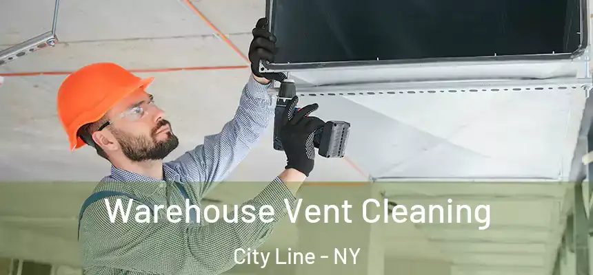 Warehouse Vent Cleaning City Line - NY