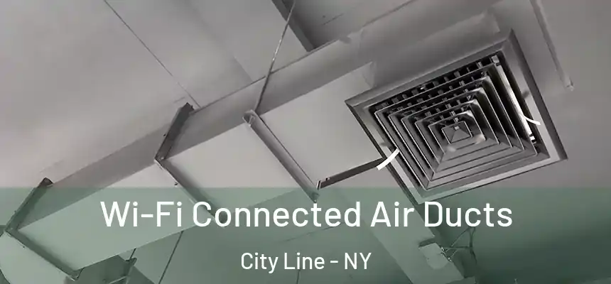 Wi-Fi Connected Air Ducts City Line - NY