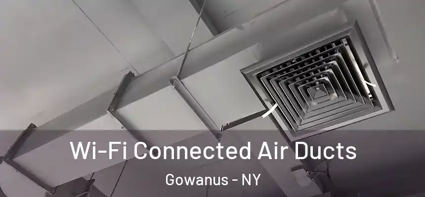 Wi-Fi Connected Air Ducts Gowanus - NY